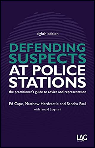 Defending Suspects at Police Stations, 8th Edition