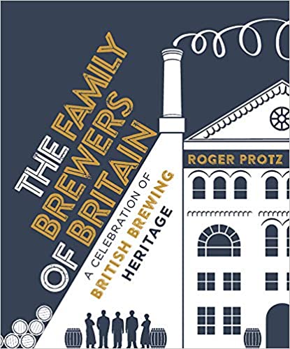 The Family Brewers of Britain: A Celebration of British Brewing Heritage
