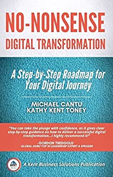 No-Nonsense Digital Transformation: A Step-by-Step Roadmap for Your Digital Journey
