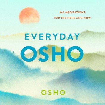 Everyday Osho: 365 Meditations for the Here and NowAudiobook