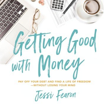 Getting Good with MoneyAudiobook