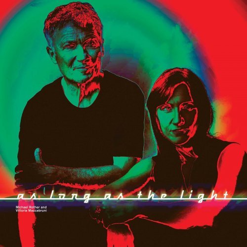 Michael Rother &amp; Vittoria Maccabruni - As Long as the Light (2022)
