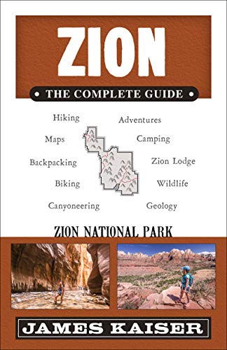 Zion: The Complete Guide: Zion National Park