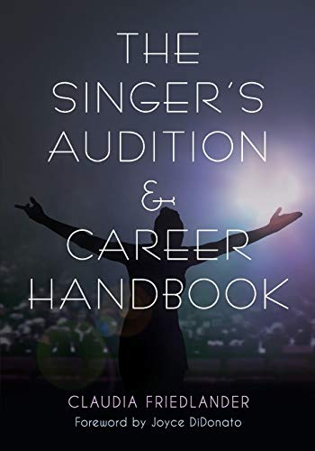 The Singer's Audition &amp; Career Handbook