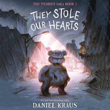 They Stole Our Hearts (The Teddies Saga #2)Audiobook