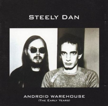 Steely Dan - Android Warehouse, The Early Years (2002)
