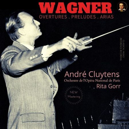 André Cluytens - Wagner: Overtures, Preludes &amp; Aria by André Cluytens (Remastered) (2022) (Hi-Res) FLAC/MP3