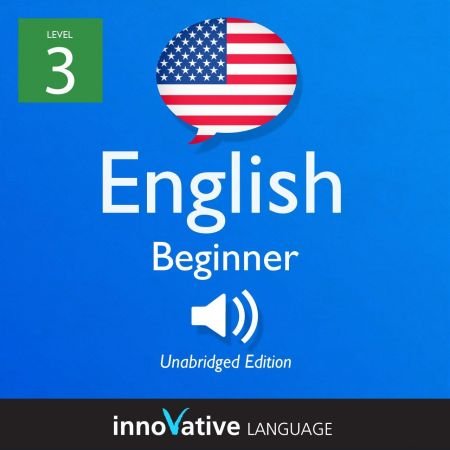 Learn English - Level 3: Beginner English, Volume 1: Lessons 1-25Audiobook