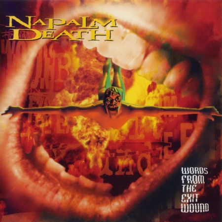 Napalm Death - Words From The Exit Wound (1998)