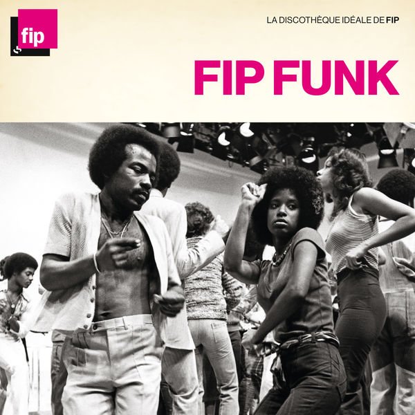 VA - La discothèque idéale FIP : Funk (2021)