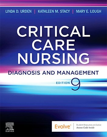 Critical Care Nursing: Diagnosis and Management, 9th Edition
