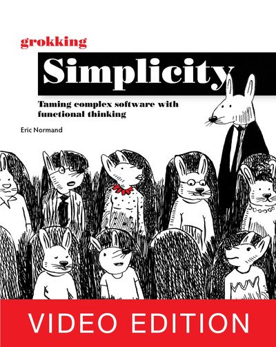 Grokking Simplicity, Video Edition