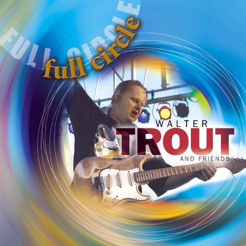 Walter Trout - Full Circle (2006)24/48 Hi-Res
