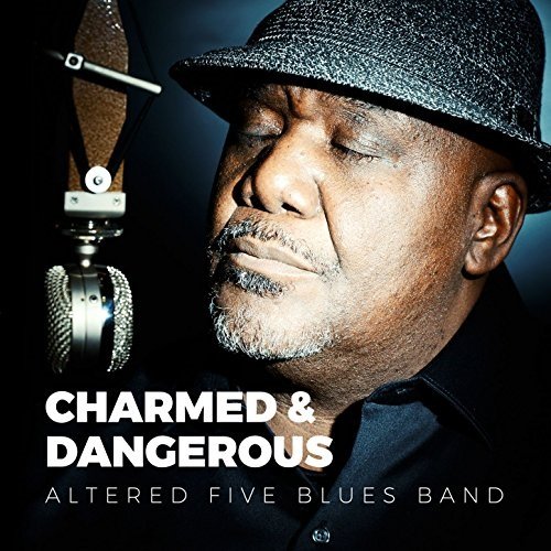 Altered Five Blues Band - Charmed & Dangerous (2017)24/48 Hi-Res