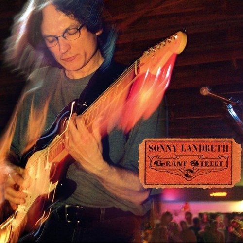 Sonny Landreth - Grant Street (2005)24/48 Hi-Res