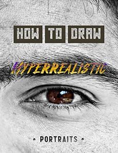How To Draw Hyperrealistic Portraits