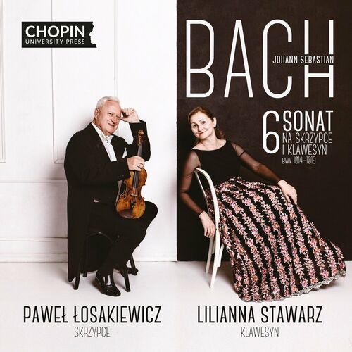 Paweł Łosakiewicz, Lilianna Stawarz - Johann Sebastian Bach: 6 Sonatas for Violin and Obbligato Harpsichord BWV 1014–1019