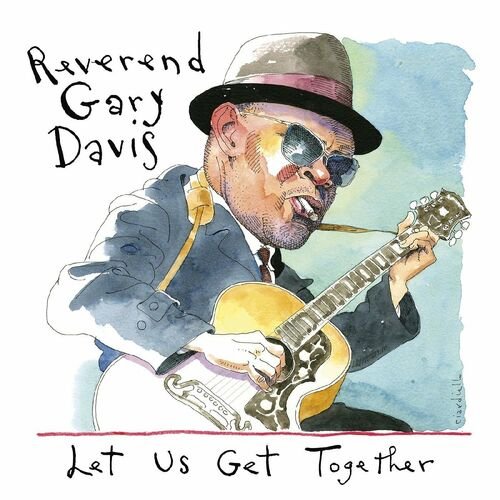 Rev. Gary Davis - Let Us Get Together (2022)