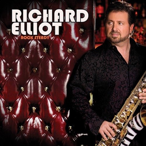 Richard Elliot - Rock Steady (2009)24/48 Hi-Res