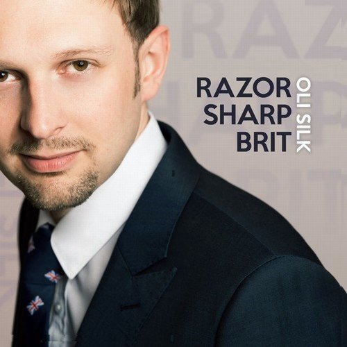 Oli Silk - Razor Sharp Brit (2013)24/48 Hi-Res