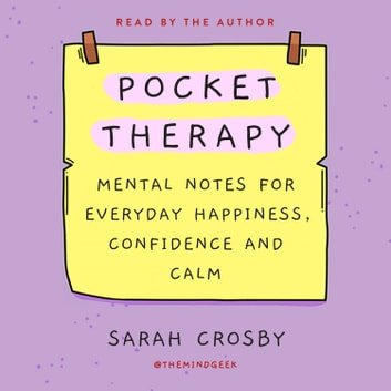 Pocket Therapy: Mental Notes for Everyday Happiness, Confidence, and CalmAudiobook