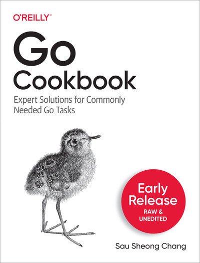 Go Cookbook: Expert Solutions for Commonly Needed Go Tasks