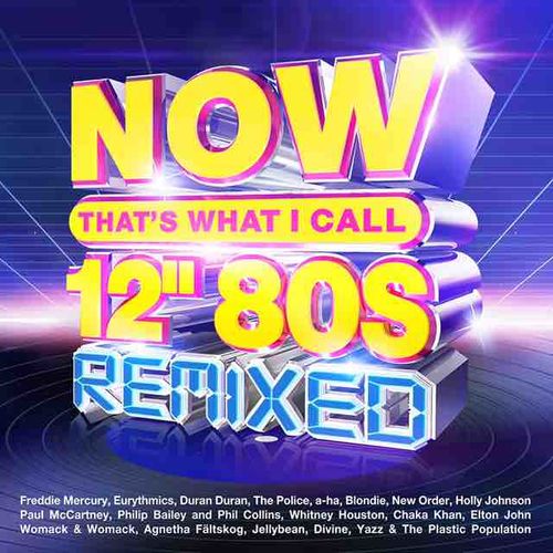 VA - NOW That’s What I Call 12” 80s: Remixed (4CD, 2022) FLAC