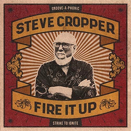 Steve Cropper - Fire It Up (2021)24/48 Hi-Res