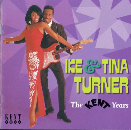 Ike &amp; Tina Turner – The Kent Years (2000)