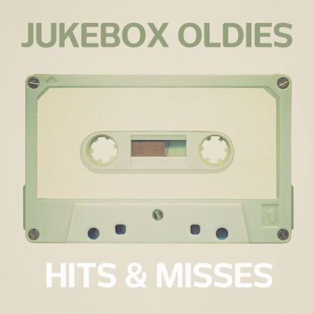 VA - Jukebox Oldies: Hits &amp; Misses (2017)