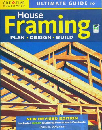 Ultimate Guide to House Framing