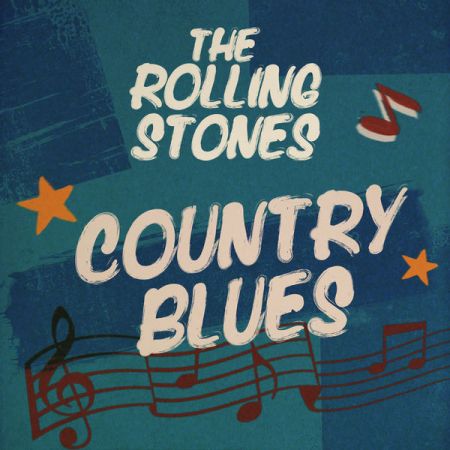 The Rolling Stones - Country Blues (2022)