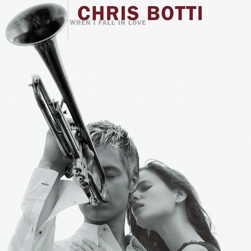 Chris Botti - When I Fall In Love (2004)24/48 Hi-Res