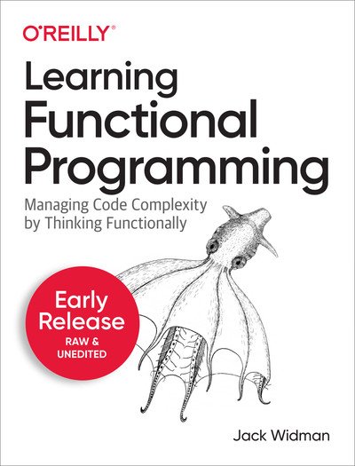 Learning Functional Programming by Jack Widman