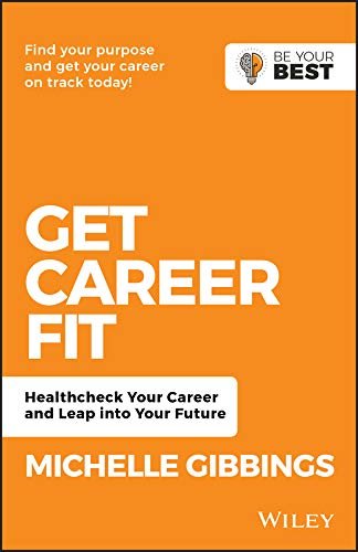 Get Career Fit  Healthcheck Your Career and Leap Into Your Future, 2nd Edition (True PDF)