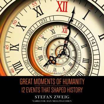 Great Moments of Humanity: 12 Event that shaped HistoryAudiobook
