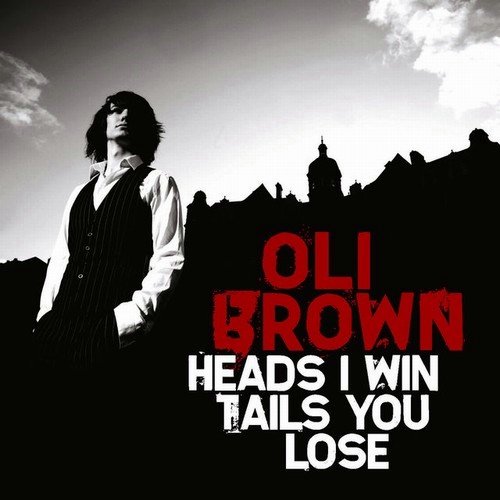 Oli Brown - Heads I Win Tails You Lose (2010)24/48 Hi-Res