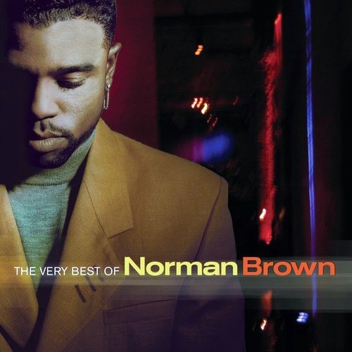 Norman Brown - The Very Best Of Norman Brown (2005)24/48 Hi-Res