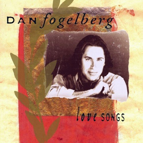 Dan Fogelberg - Love Songs (1995)24/48 Hi-Res