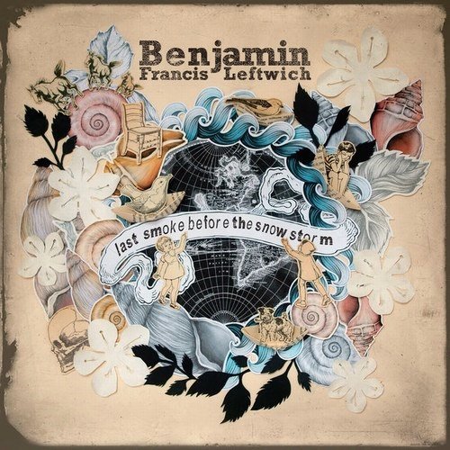 Benjamin Francis Leftwich - Last Smoke Before The Snowstorm (2011)24/48 Hi-Res