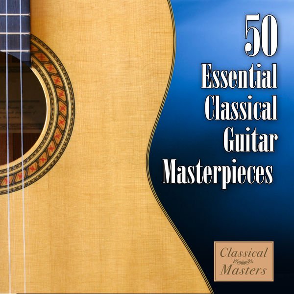 Classical Guitar Masters 50 Essential Classical Guitar Masterpieces 2010 Softarchive 7247