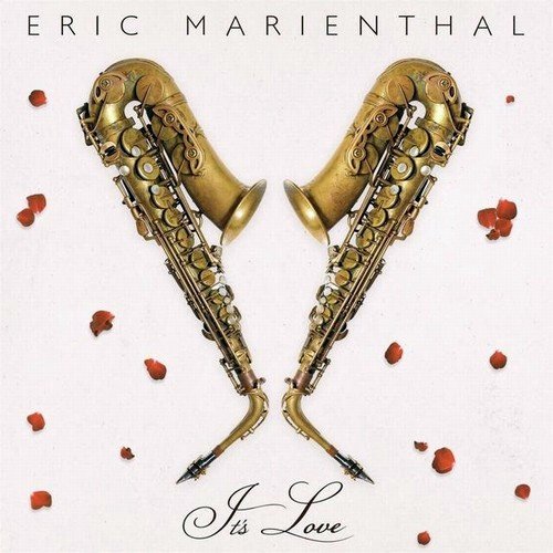 Eric Marienthal - It's Love (2012)24/48 Hi-Res
