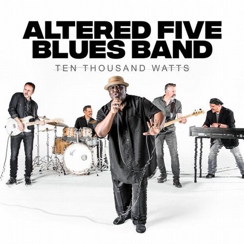 Altered Five Blues Band - Ten Thousand Watts (2019)24/48 Hi-Res