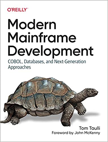 Modern Mainframe Development  COBOL, Databases, and Next-Generation Approaches