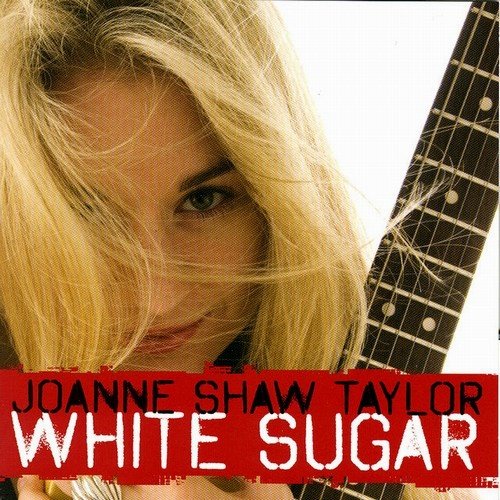 Joanne Shaw Taylor - White Sugar (2009)24/48 Hi-Res