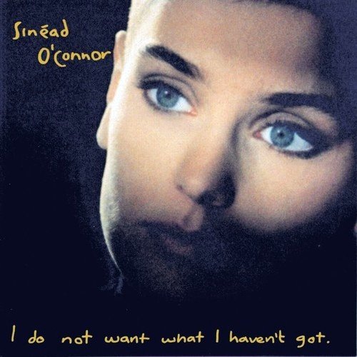 Sinéad O'Connor - I Do Not Want What I Haven't Got (1990/2009 Remaster)24/48 Hi-Res