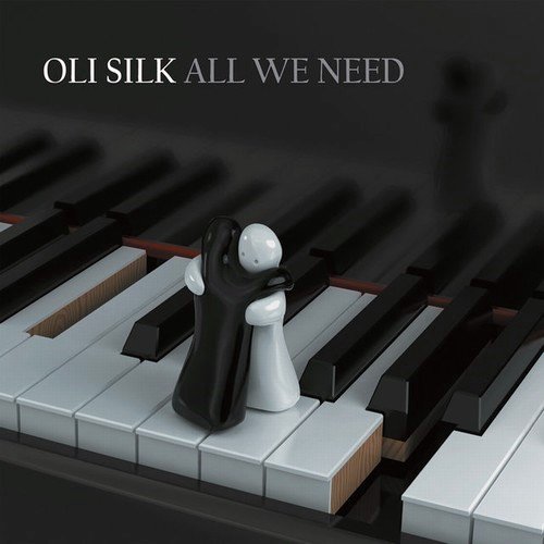 Oli Silk - All We Need (2010)24/48 Hi-Res