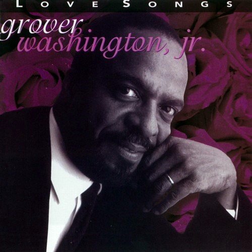 Grover Washington Jr. - Love Songs (2001)24/48 Hi-Res