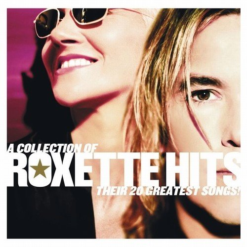 Roxette - A Collection of Roxette Hits! Their 20 Greatest Songs! (2006)24/48 Hi-Res