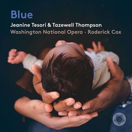 Briana Hunter, Kenneth Kellogg, Roderick Cox, Washington National Opera Orchestra - Jeanine Tesori: Blue (2022)